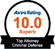 Avvo 10.0 Superb Rating - Top Attorney Criminal Defense